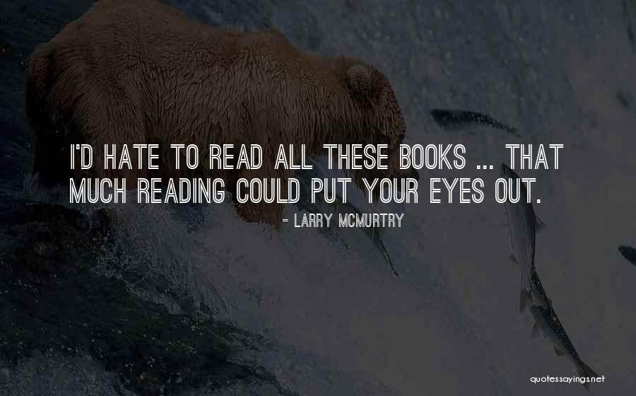 Glenn Villeneuve Quotes By Larry McMurtry