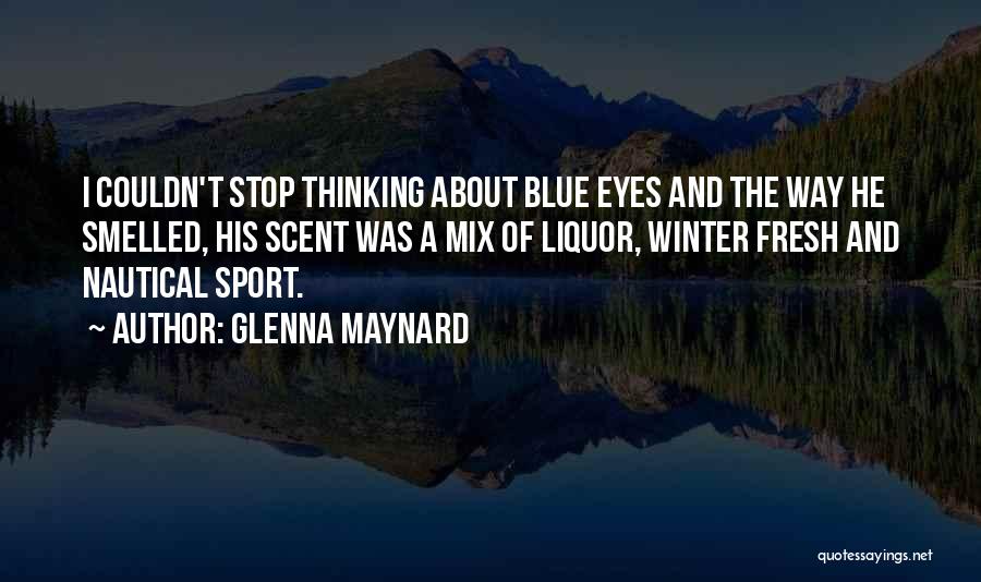 Glenna Maynard Quotes 1058393