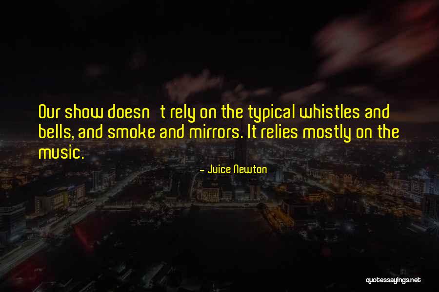 Glenndon Forsythe Quotes By Juice Newton