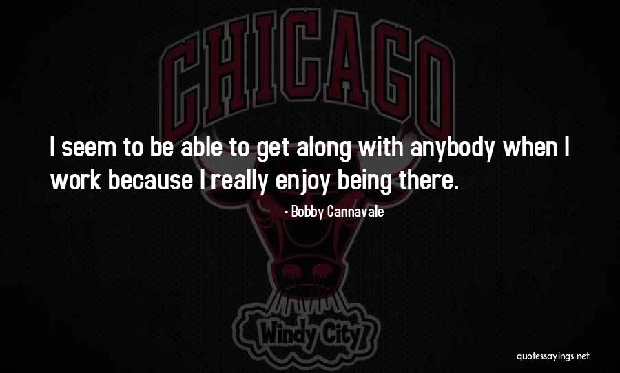 Glennys Cordero Quotes By Bobby Cannavale Glennys Cordero Quotes By Bobby Cannavale