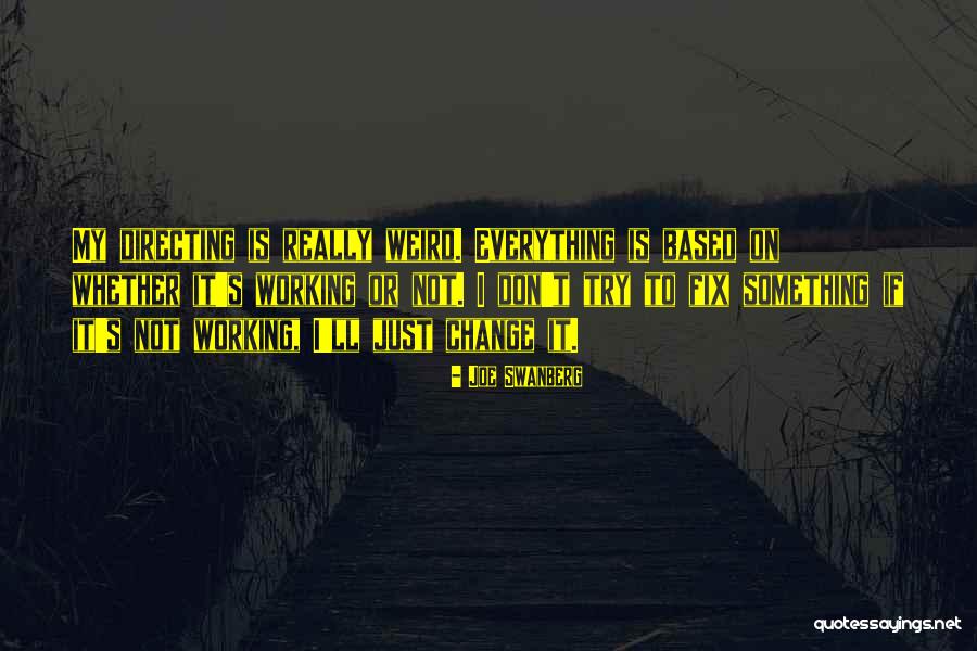 Glenz Cctv Quotes By Joe Swanberg Glenz Cctv Quotes By Joe Swanberg
