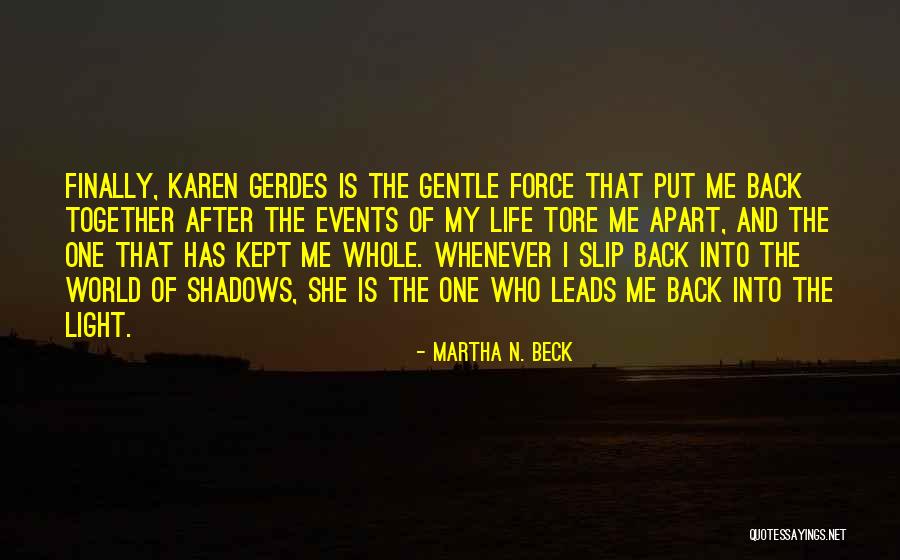 Glenz Cctv Quotes By Martha N. Beck Glenz Cctv Quotes By Martha N. Beck