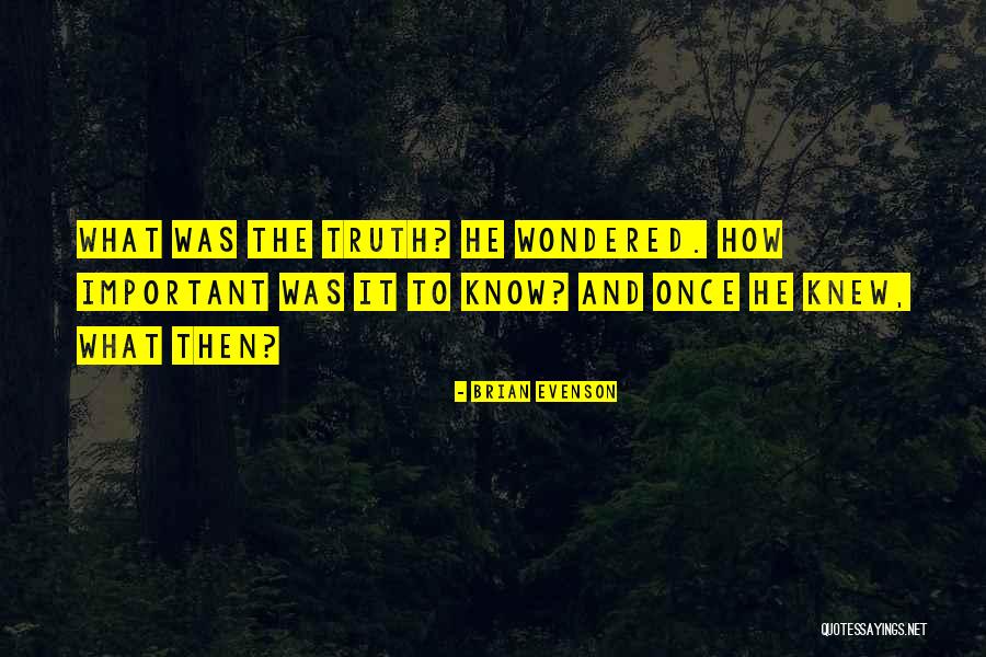 Glerin Quotes By Brian Evenson Glerin Quotes By Brian Evenson