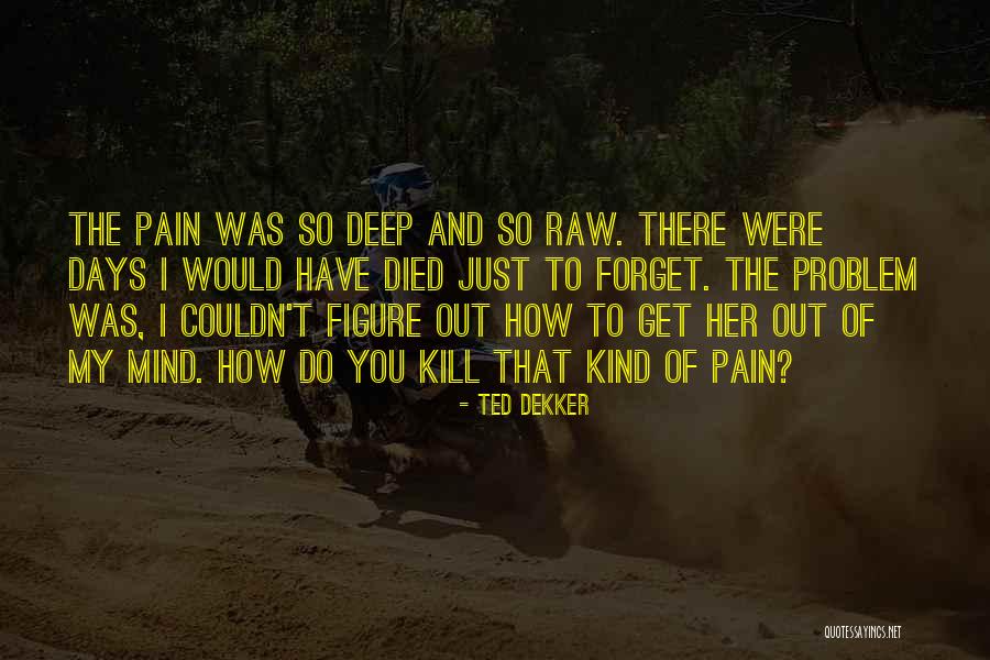 Glerin Quotes By Ted Dekker Glerin Quotes By Ted Dekker