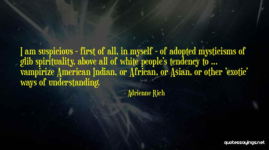 Glib Quotes By Adrienne Rich Glib Quotes By Adrienne Rich