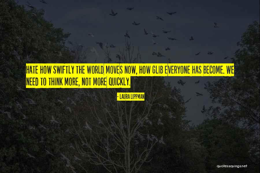 Glib Quotes By Laura Lippman Glib Quotes By Laura Lippman