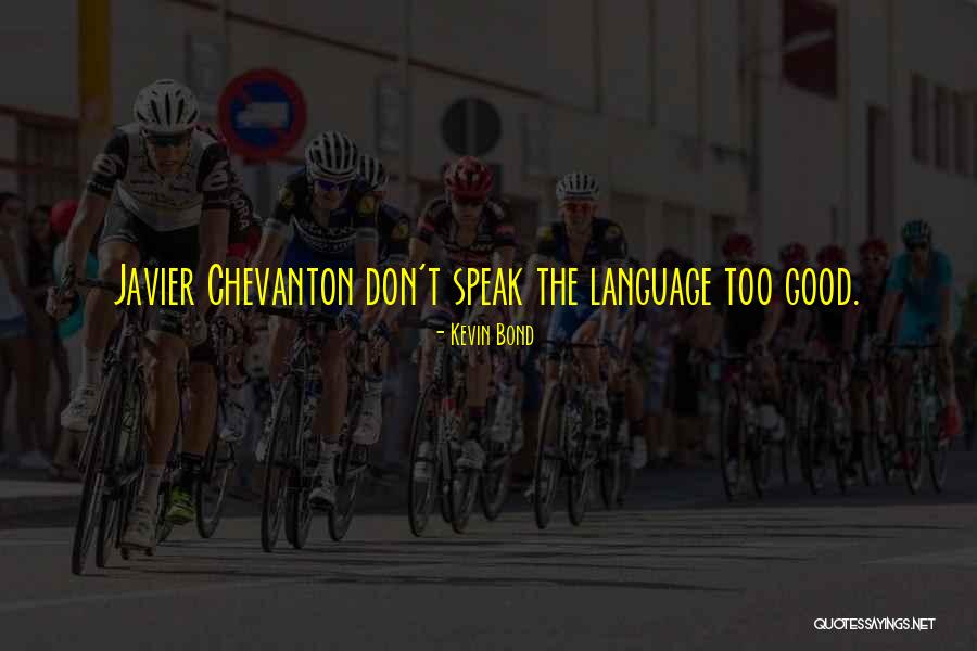 Glidant Quotes By Kevin Bond Glidant Quotes By Kevin Bond