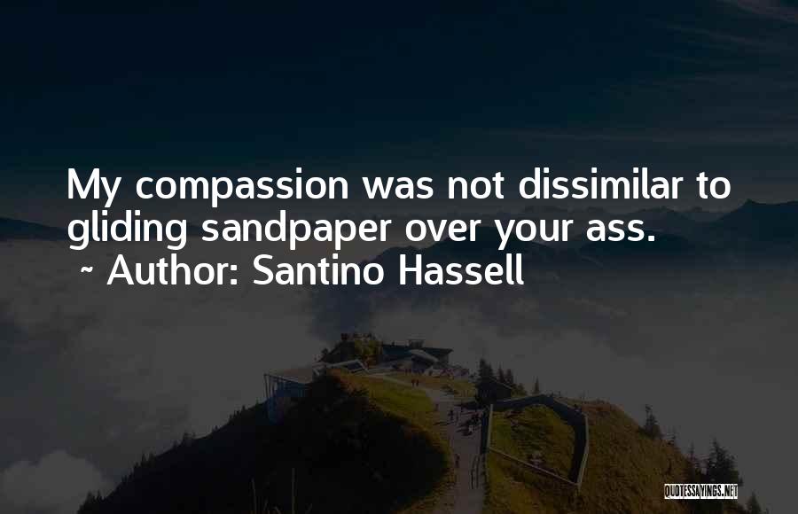 Gliding Over All Quotes By Santino Hassell