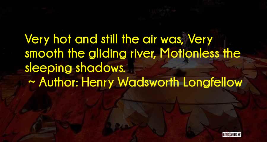 Gliding Quotes By Henry Wadsworth Longfellow
