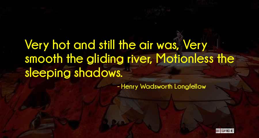 Gliding Quotes By Henry Wadsworth Longfellow