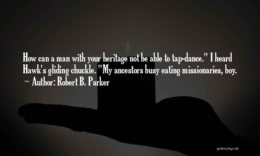 Gliding Quotes By Robert B. Parker