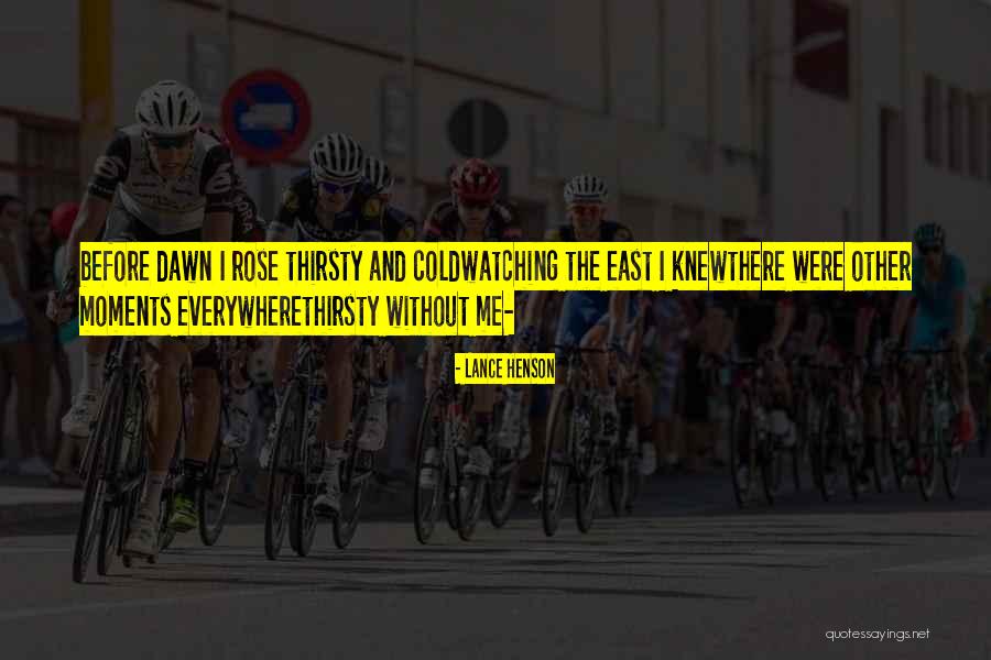 Gligoric Ribarnica Quotes By Lance Henson Gligoric Ribarnica Quotes By Lance Henson