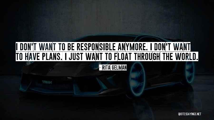Gliking Quotes By Rita Gelman Gliking Quotes By Rita Gelman