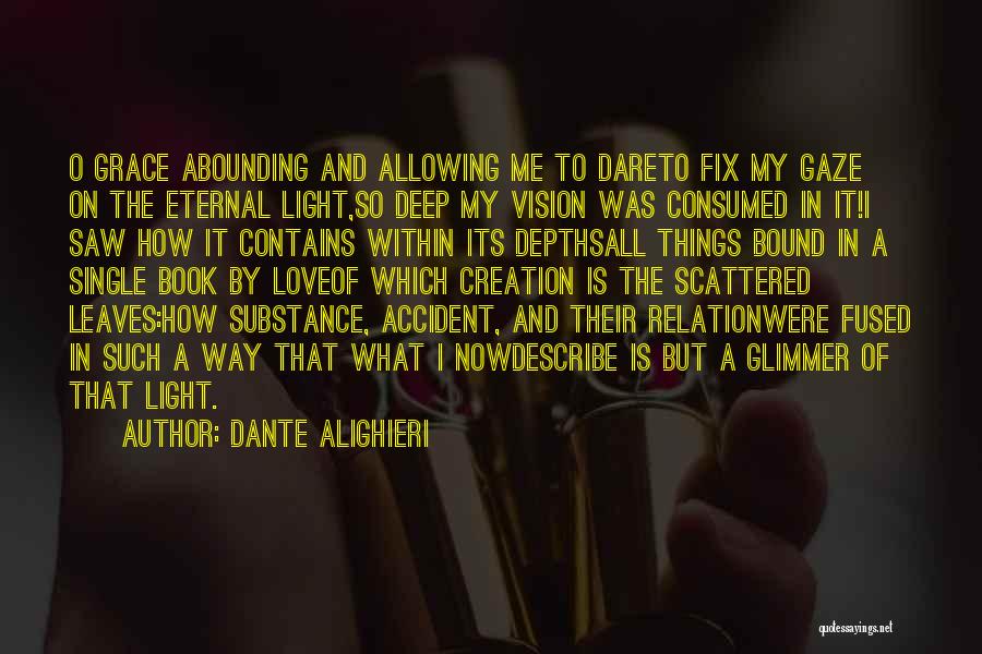 Glimmer Of Light Quotes By Dante Alighieri