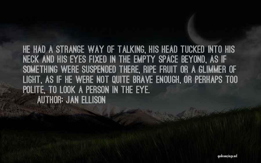 Glimmer Of Light Quotes By Jan Ellison