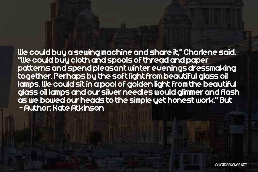 Glimmer Of Light Quotes By Kate Atkinson