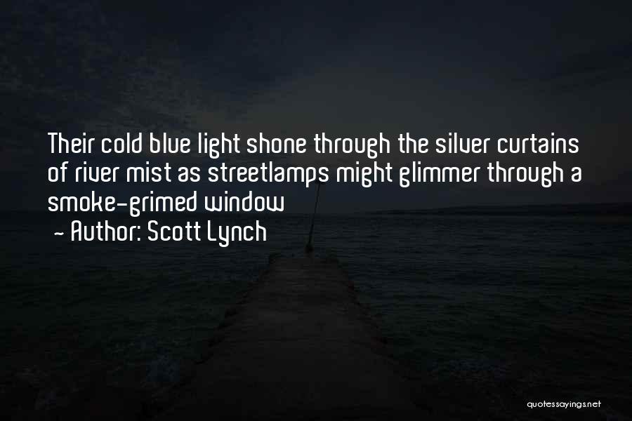 Glimmer Of Light Quotes By Scott Lynch