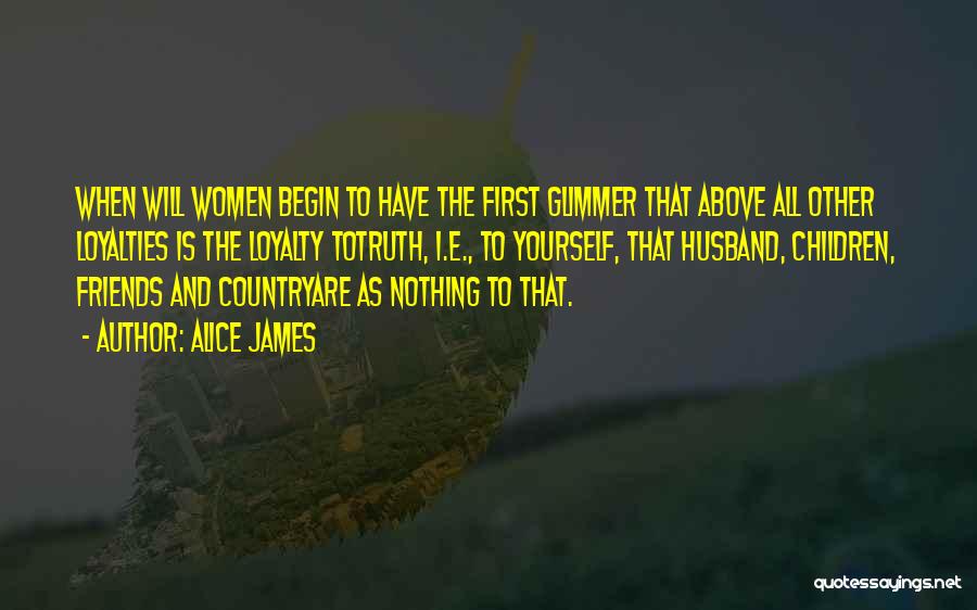 Glimmer Quotes By Alice James