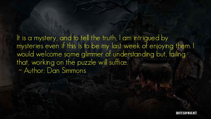 Glimmer Quotes By Dan Simmons