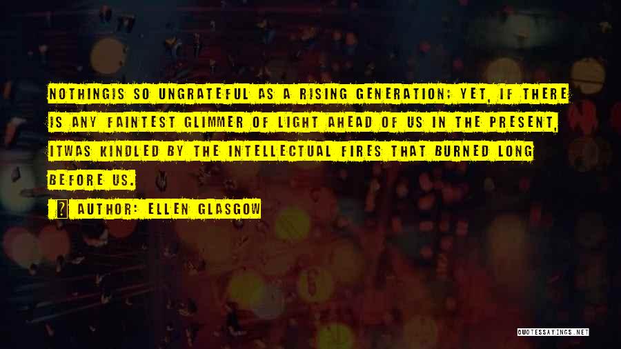 Glimmer Quotes By Ellen Glasgow