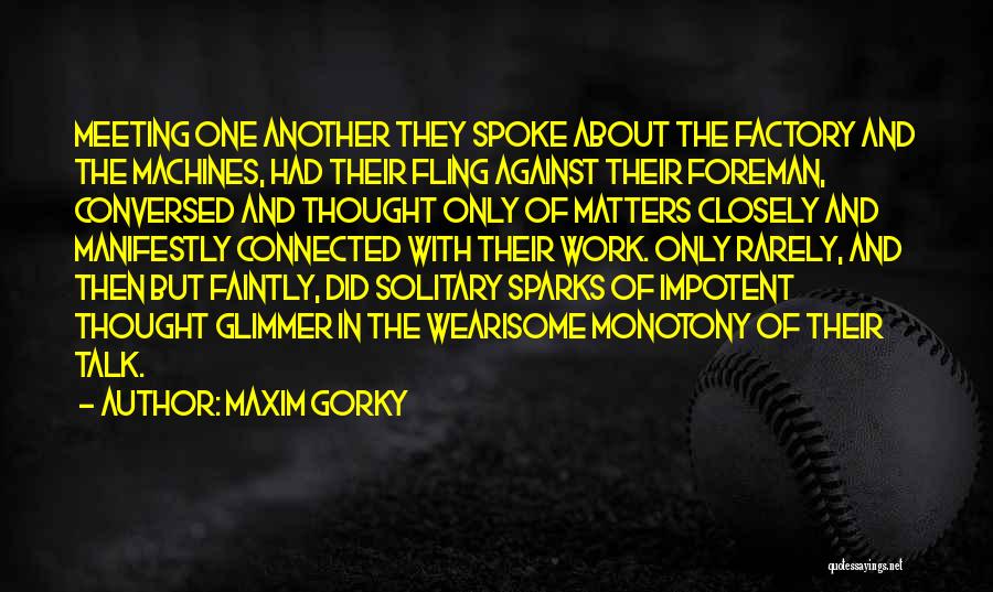 Glimmer Quotes By Maxim Gorky