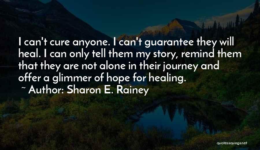 Glimmer Quotes By Sharon E. Rainey