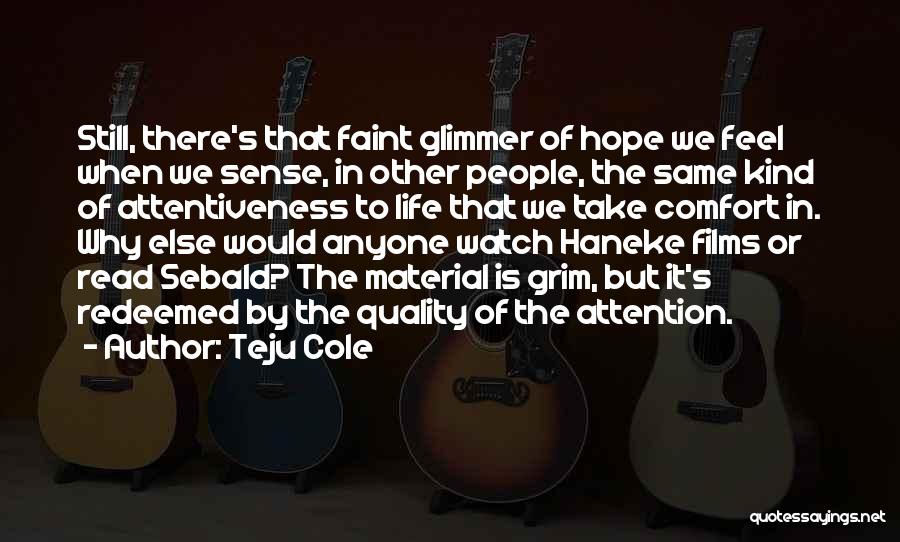 Glimmer Quotes By Teju Cole