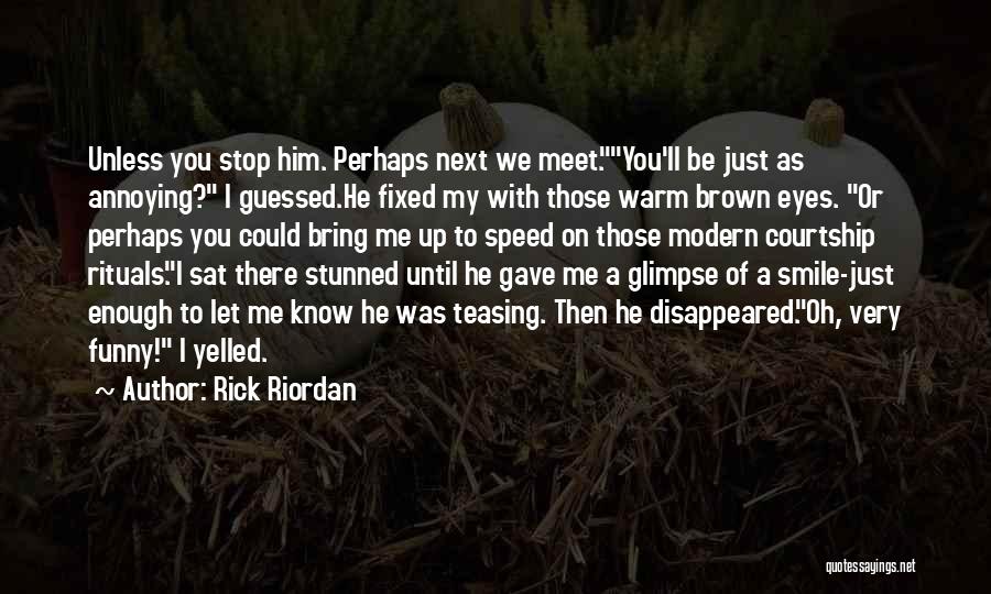 Glimpse Of Smile Quotes By Rick Riordan
