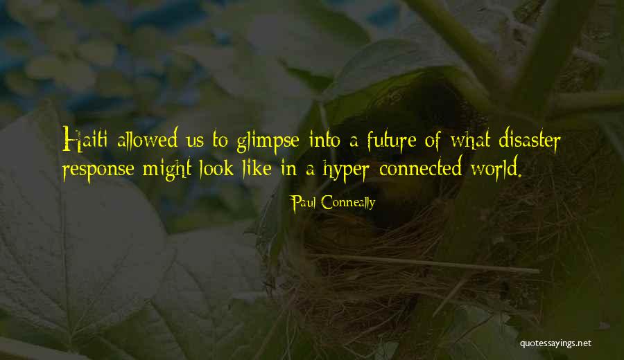 Glimpse Of Your Future Quotes By Paul Conneally Glimpse Of Your Future Quotes By Paul Conneally