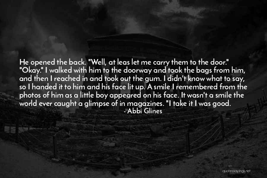 Glimpse Of Your Smile Quotes By Abbi Glines Glimpse Of Your Smile Quotes By Abbi Glines