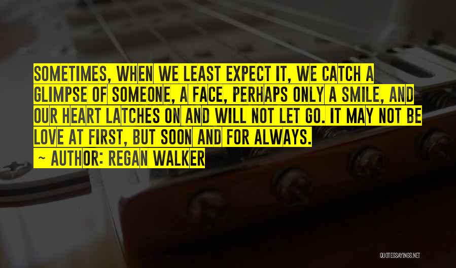 Glimpse Of Your Smile Quotes By Regan Walker