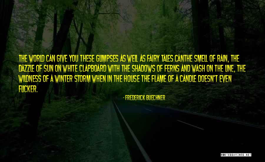 Glimpses Of World Quotes By Frederick Buechner Glimpses Of World Quotes By Frederick Buechner