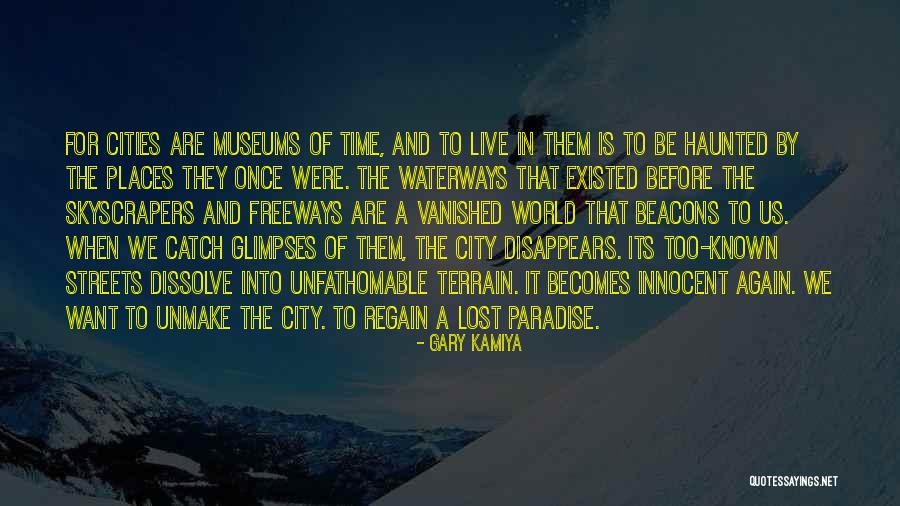Glimpses Of World Quotes By Gary Kamiya Glimpses Of World Quotes By Gary Kamiya