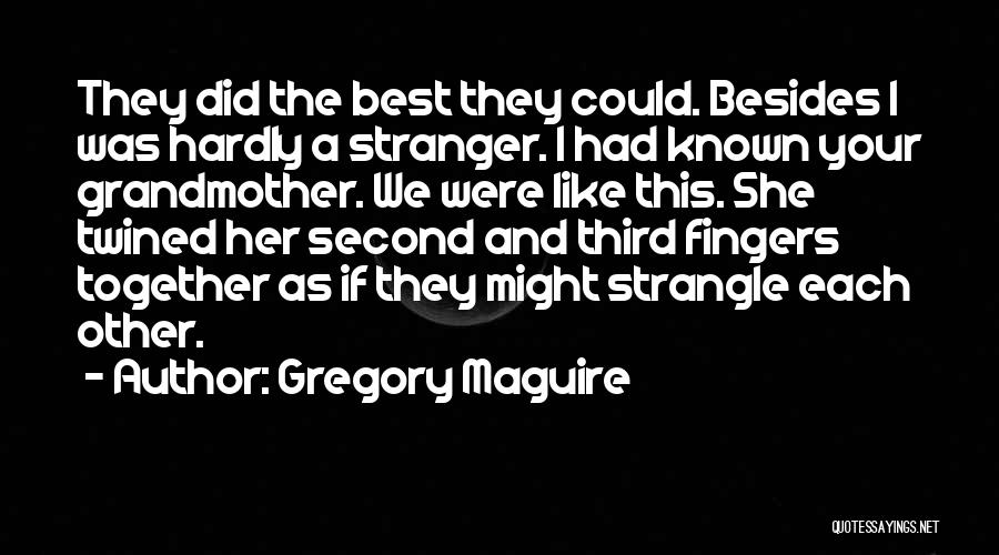 Glinda Quotes By Gregory Maguire