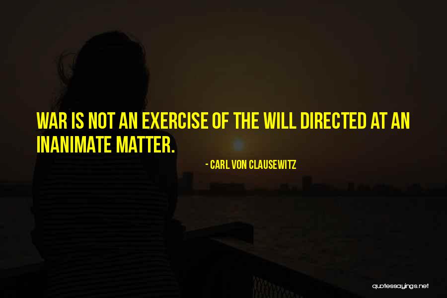 Glines Yuba Quotes By Carl Von Clausewitz Glines Yuba Quotes By Carl Von Clausewitz