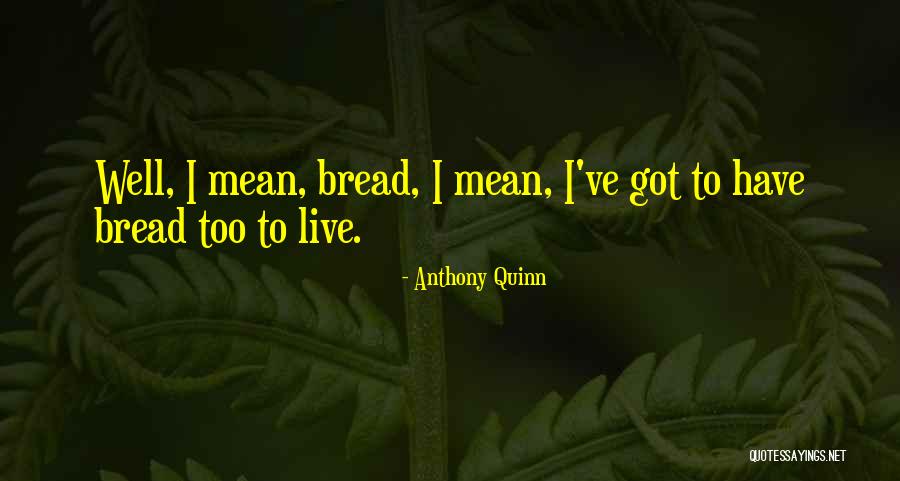 Glinn Giordano Quotes By Anthony Quinn Glinn Giordano Quotes By Anthony Quinn