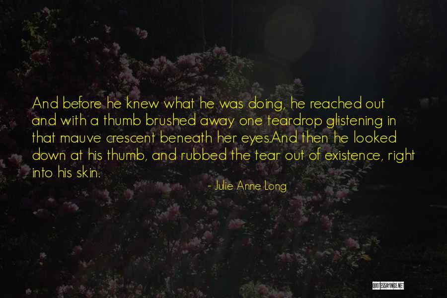 Glistening Eyes Quotes By Julie Anne Long