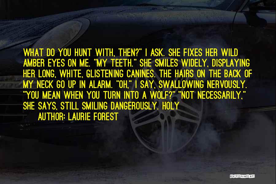 Glistening Eyes Quotes By Laurie Forest
