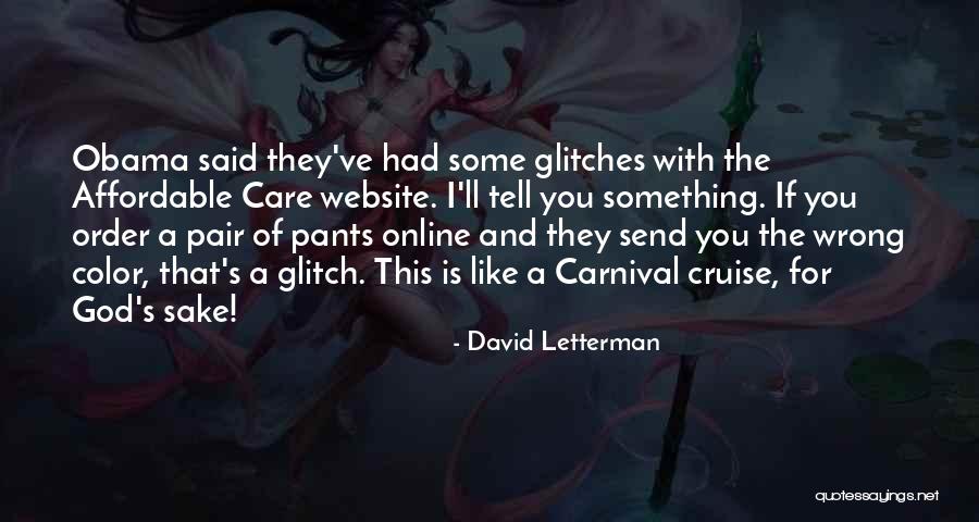 Glitch Quotes By David Letterman Glitch Quotes By David Letterman