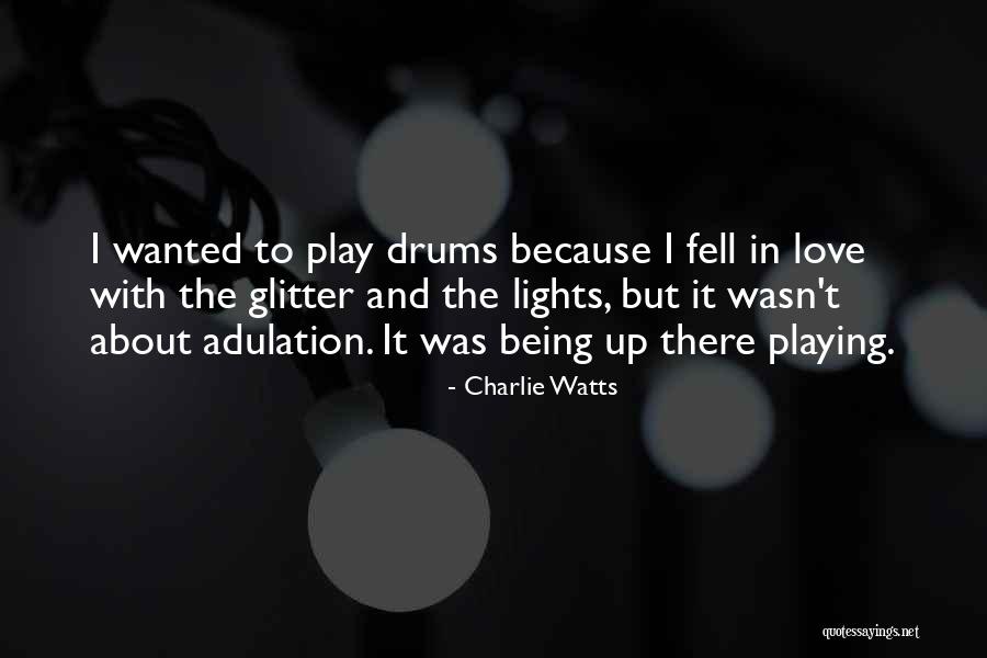 Glitter And Love Quotes By Charlie Watts