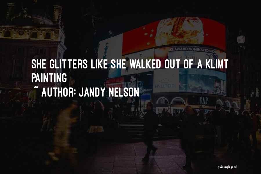 Glitter And Love Quotes By Jandy Nelson