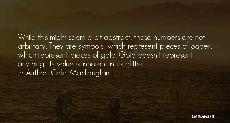 Glitter Gold Quotes By Colin MacLaughlin