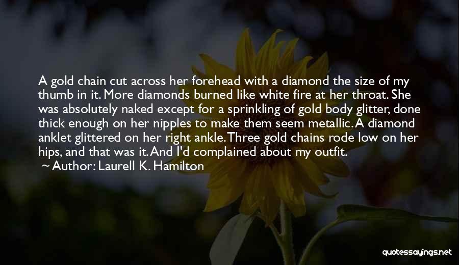 Glitter Gold Quotes By Laurell K. Hamilton