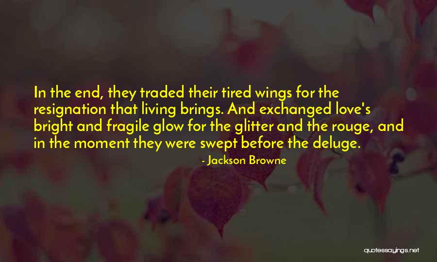 Glitter I Love You Quotes By Jackson Browne