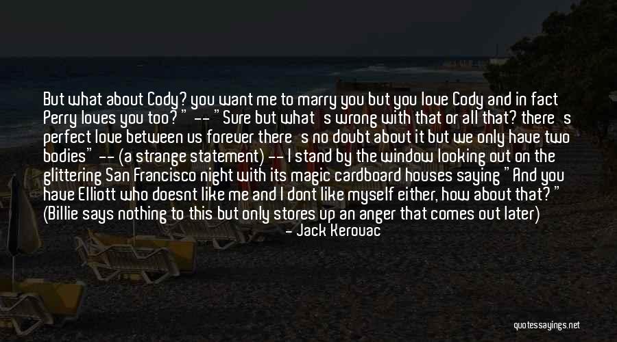 Glittering Love Quotes By Jack Kerouac Glittering Love Quotes By Jack Kerouac