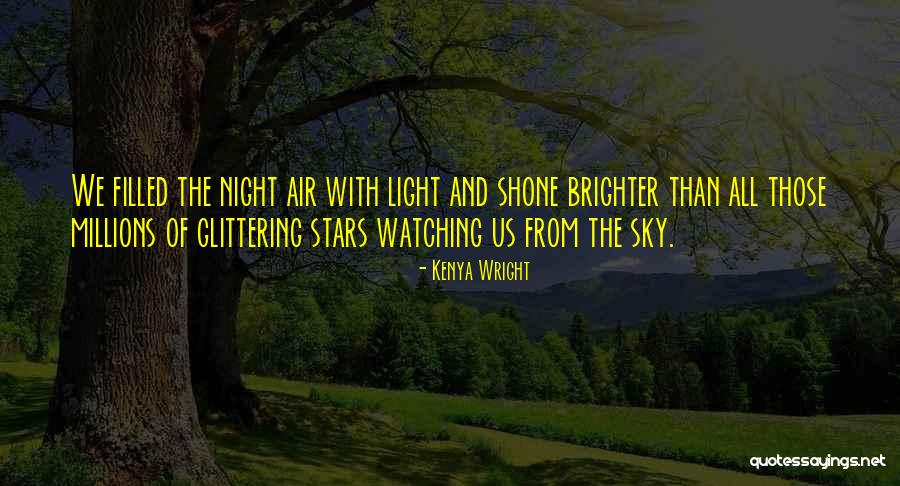 Glittering Love Quotes By Kenya Wright Glittering Love Quotes By Kenya Wright