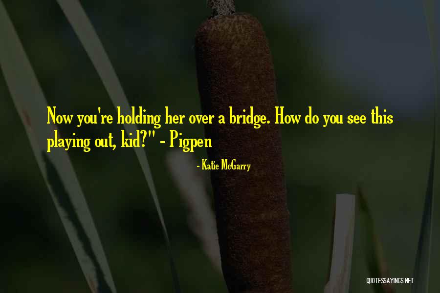 Glitteringly Quotes By Katie McGarry Glitteringly Quotes By Katie McGarry