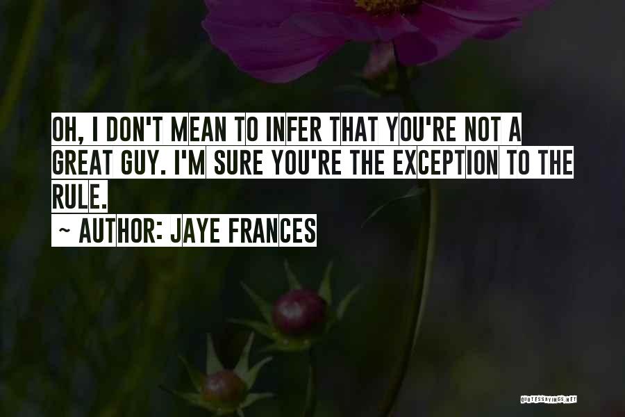 Glitters Quotes By Jaye Frances