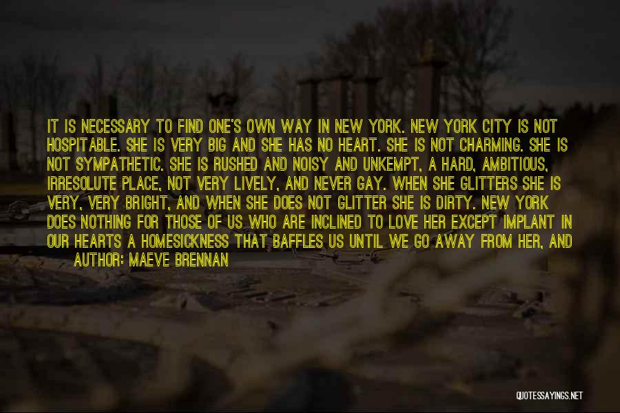 Glitters Quotes By Maeve Brennan