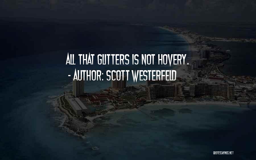 Glitters Quotes By Scott Westerfeld